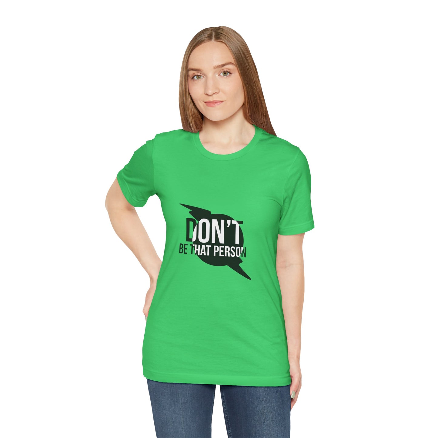 Don't Be That Person Unisex Jersey Short Sleeve Tee