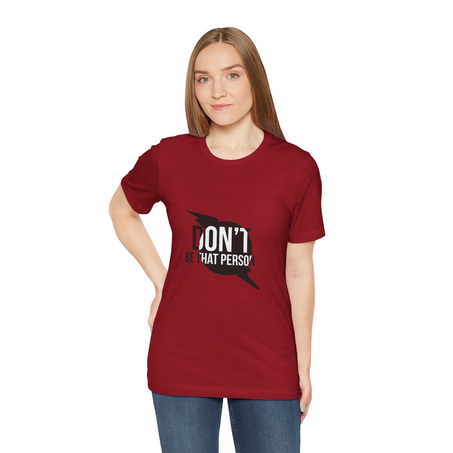 Don't Be That Person Unisex Jersey Short Sleeve Tee