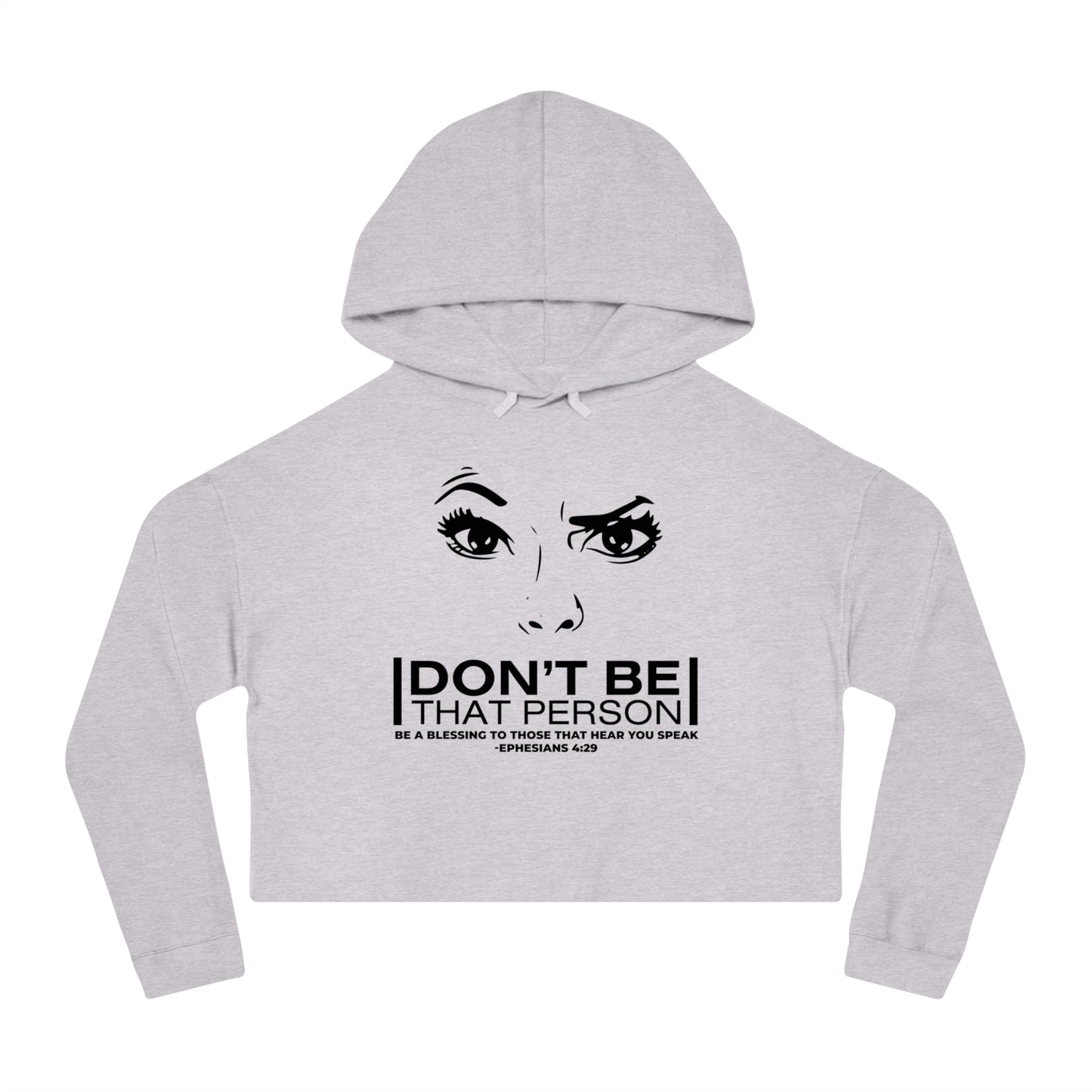 Don't Be That Person - Inspirational Women's Cropped Hooded Sweatshirt