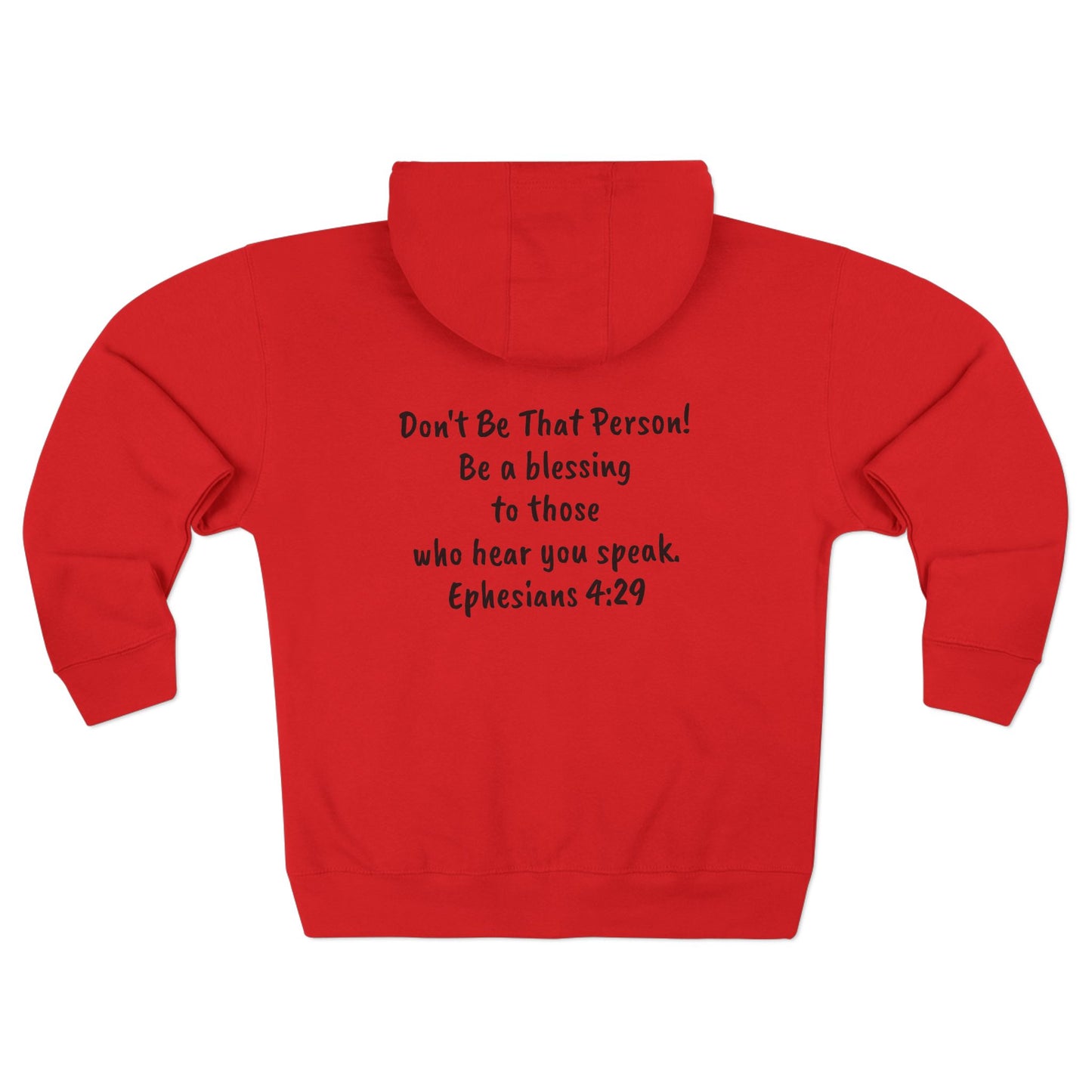 Don't Be That Person - Inspiring Unisex Zip Hoodie