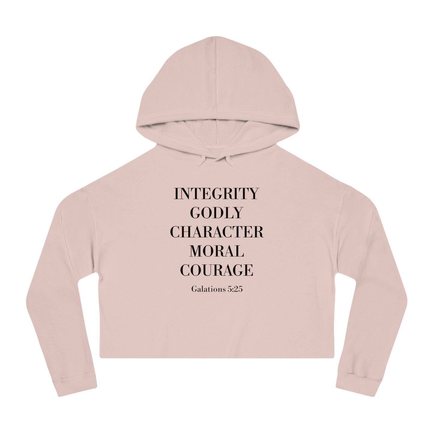 Integrity, Godly Character, Moral Courage - Inspirational Women's Cropped Hooded Sweatshirt