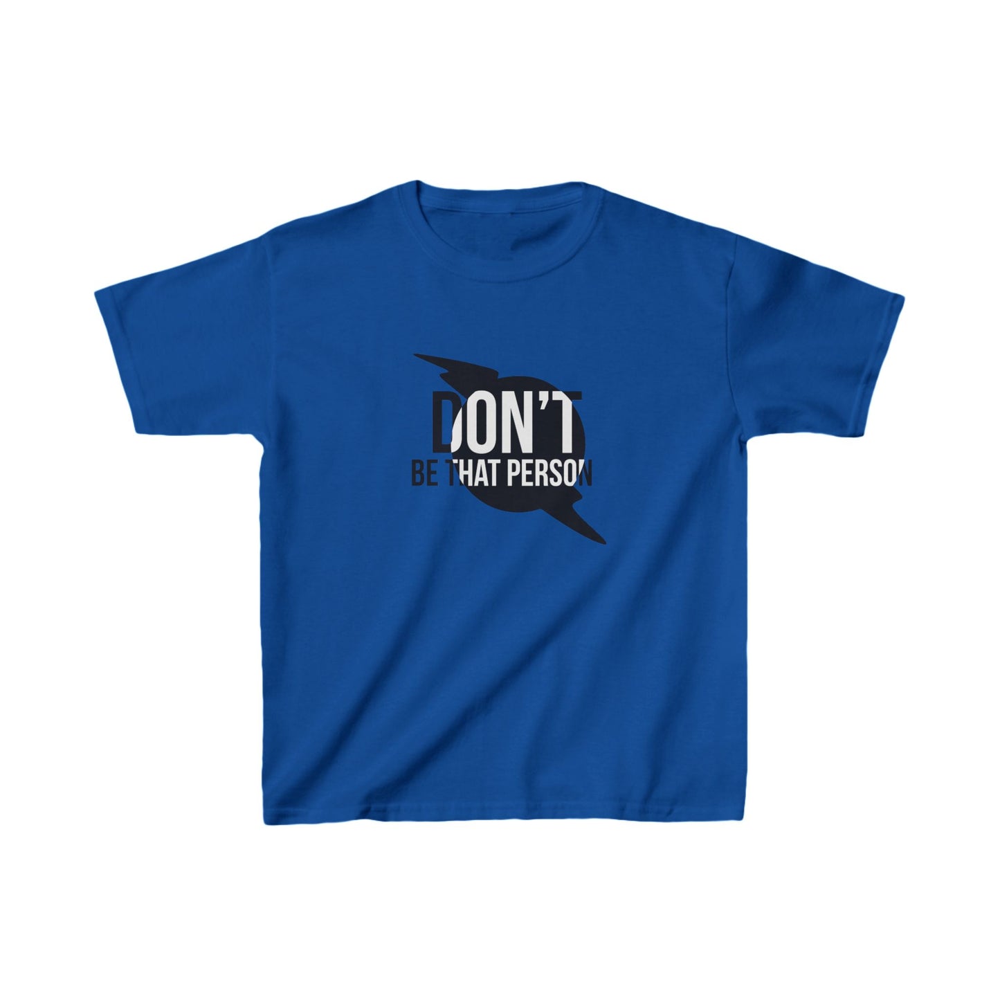 Kids Heavy Cotton™ Tee - 'Don't Be That Person' Motivational Tee
