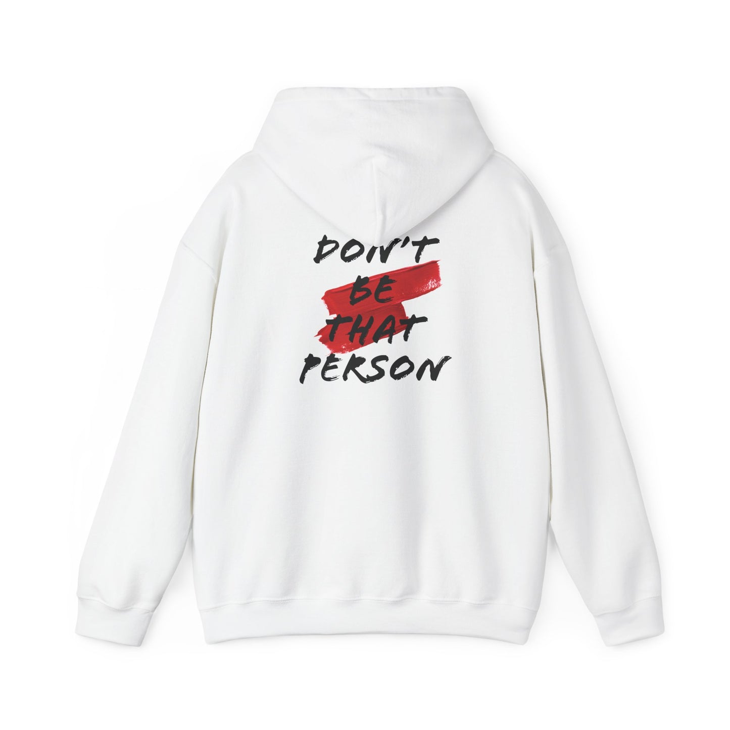 Don't Be That Person Unisex Heavy Blend™ Hooded Sweatshirt (logo on the back)