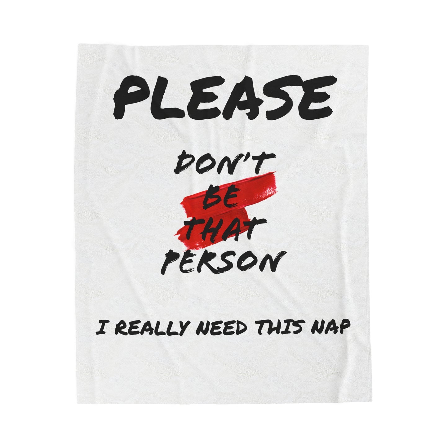 Velveteen Plush Blanket -I need this nap - Cozy Home Décor for Comfort & Reflection