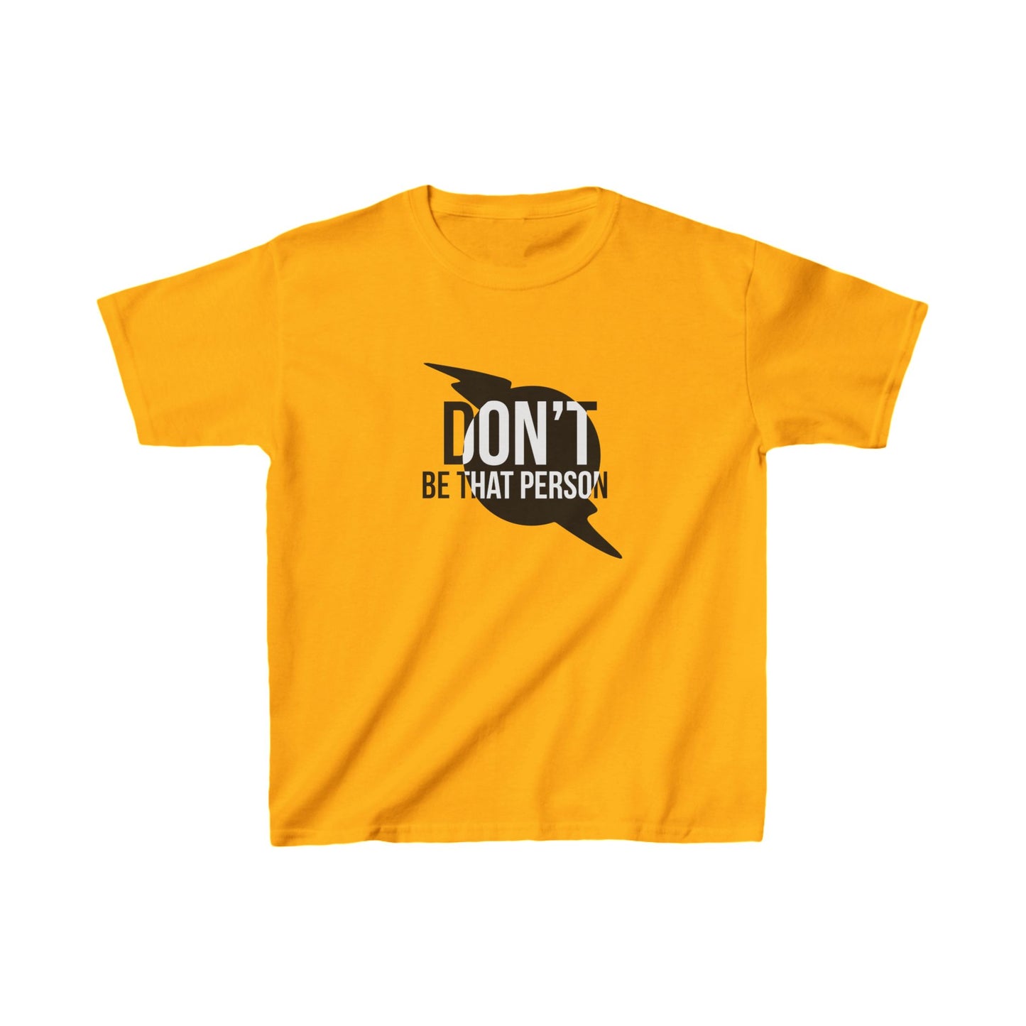 Kids Heavy Cotton™ Tee - 'Don't Be That Person' Motivational Tee