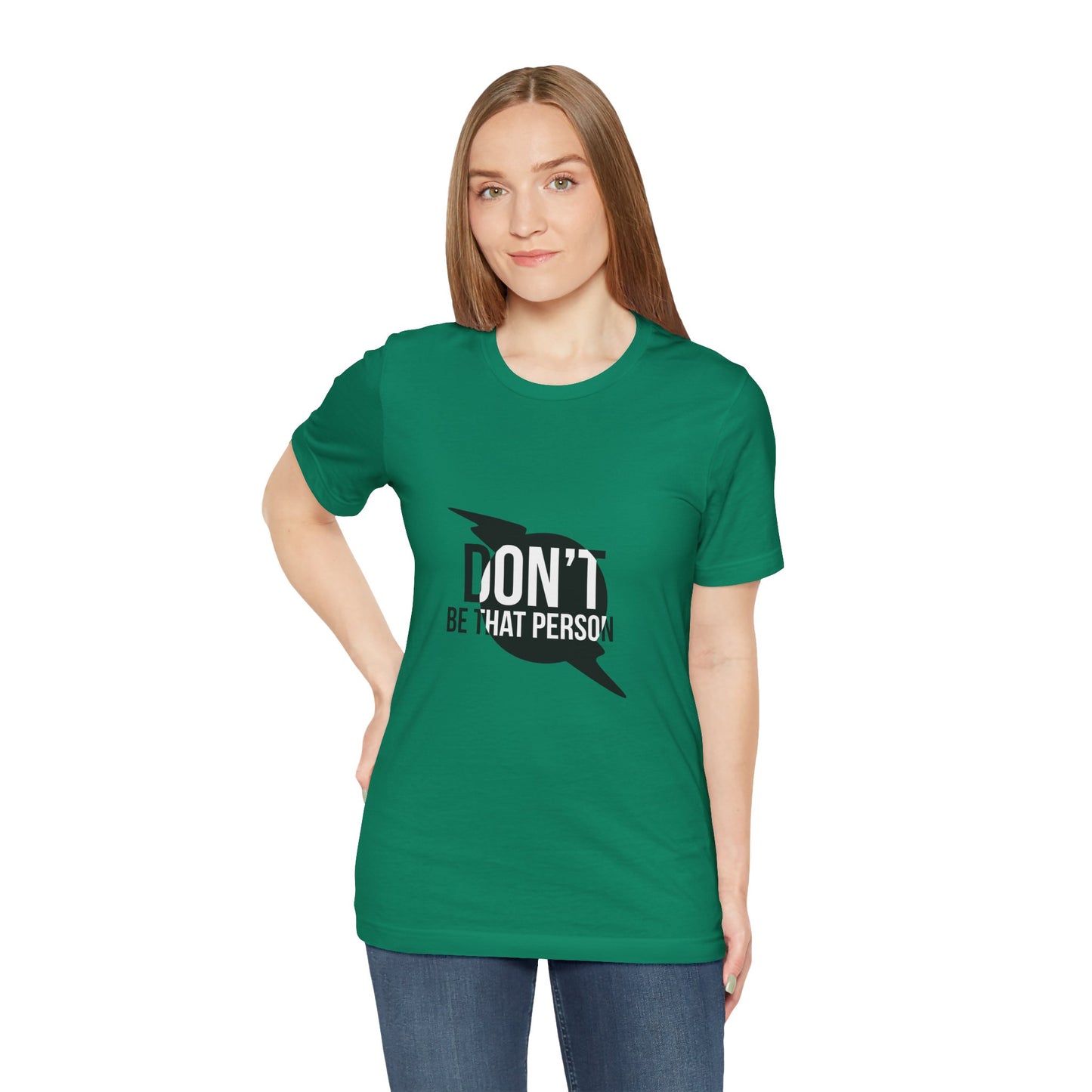 Don't Be That Person Unisex Jersey Short Sleeve Tee