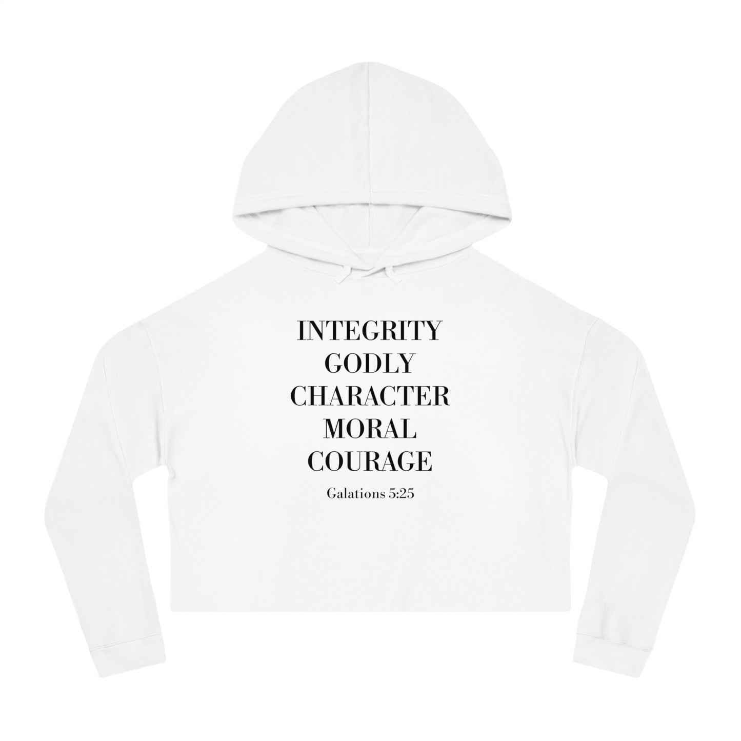 Integrity, Godly Character, Moral Courage - Inspirational Women's Cropped Hooded Sweatshirt