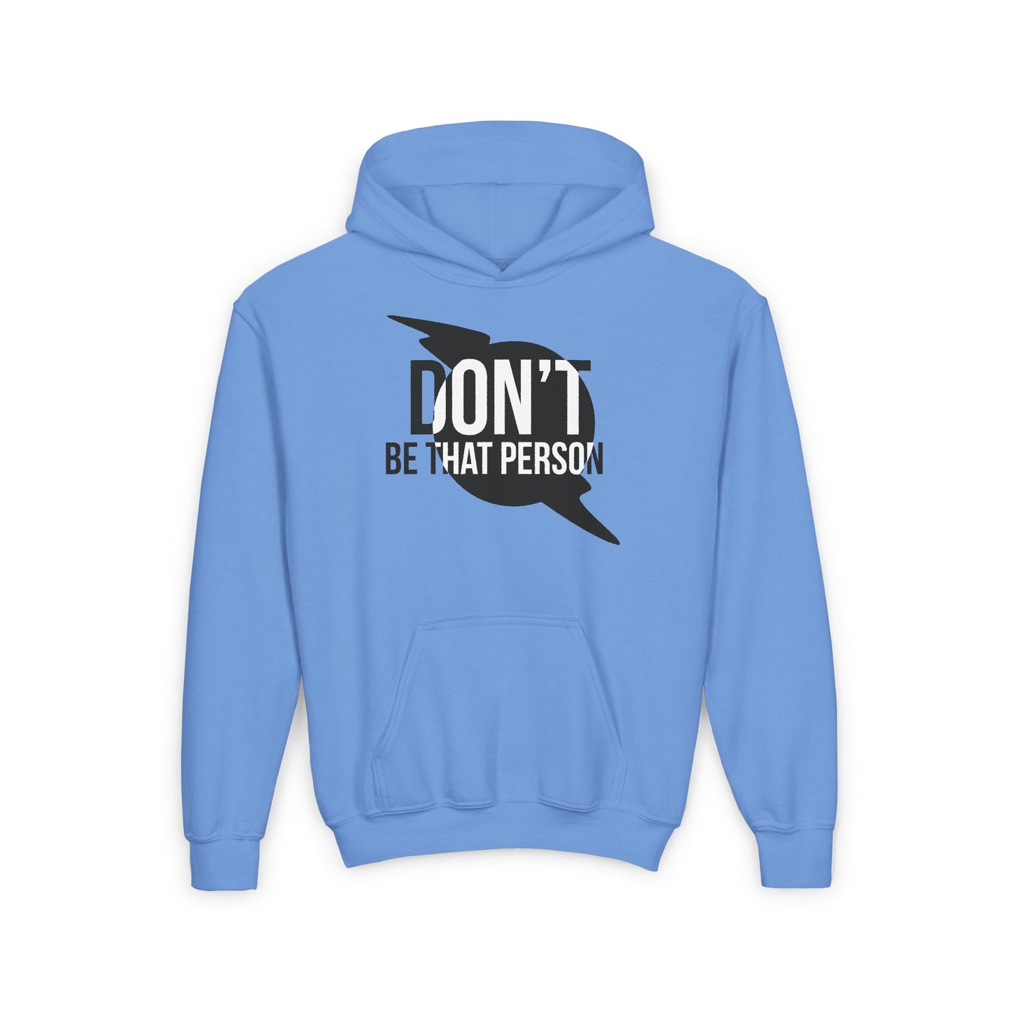 Youth Hoodie - "Don't Be That Person" Statement Sweatshirt