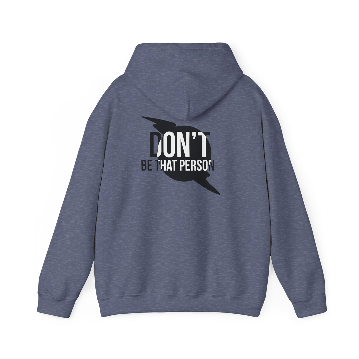 Don't Be That Person Unisex Heavy Blend™ Hooded Sweatshirt (logo on back)