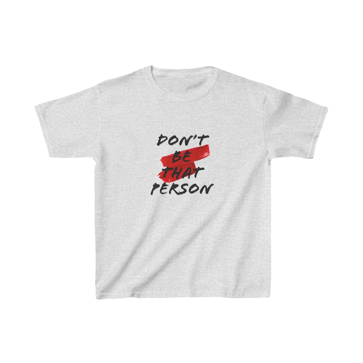Kids Heavy Cotton Tee - "Don't Be That Person" Statement Shirt for Fun Playdates & Casual Outings