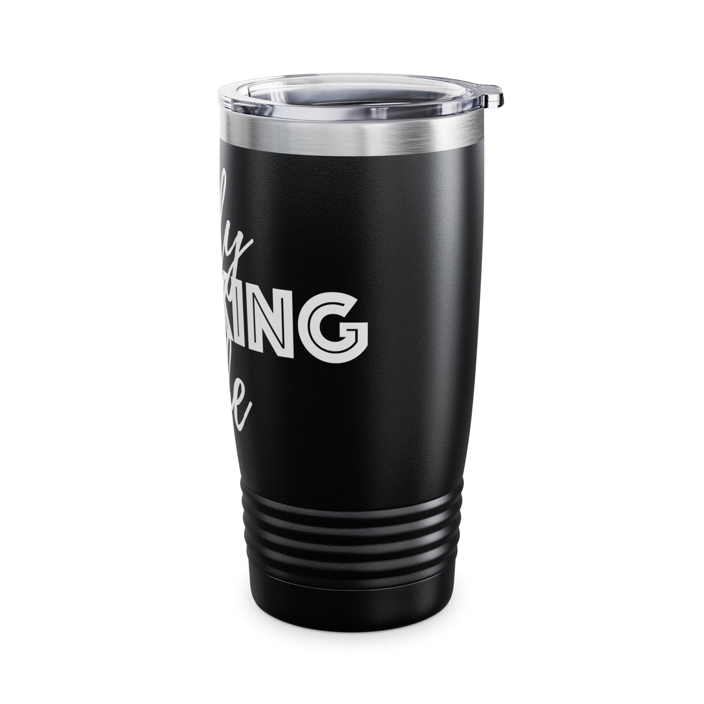 Only Speaking Life - 20oz Ringneck Tumbler for Everyday Adventures