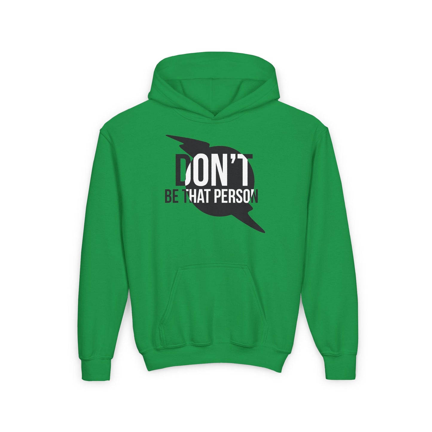 Youth Hoodie - "Don't Be That Person" Statement Sweatshirt