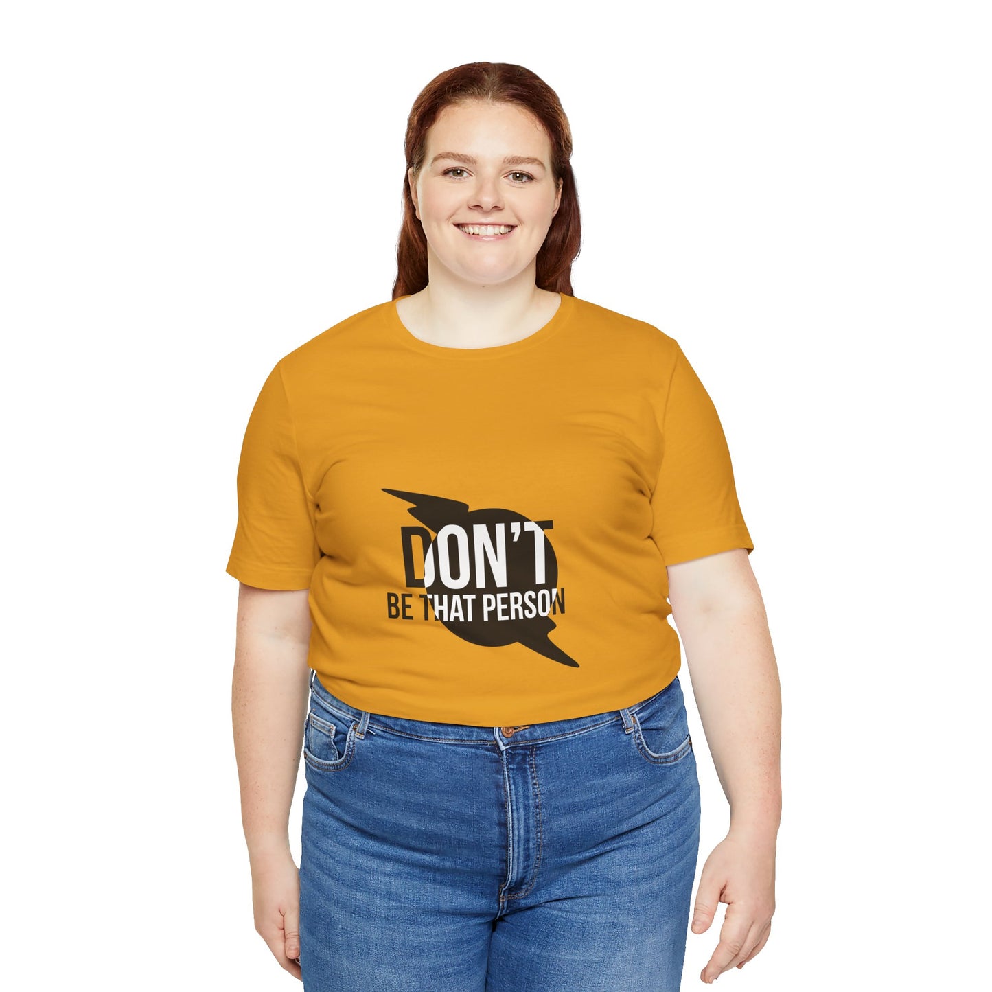 Don't Be That Person Unisex Jersey Short Sleeve Tee