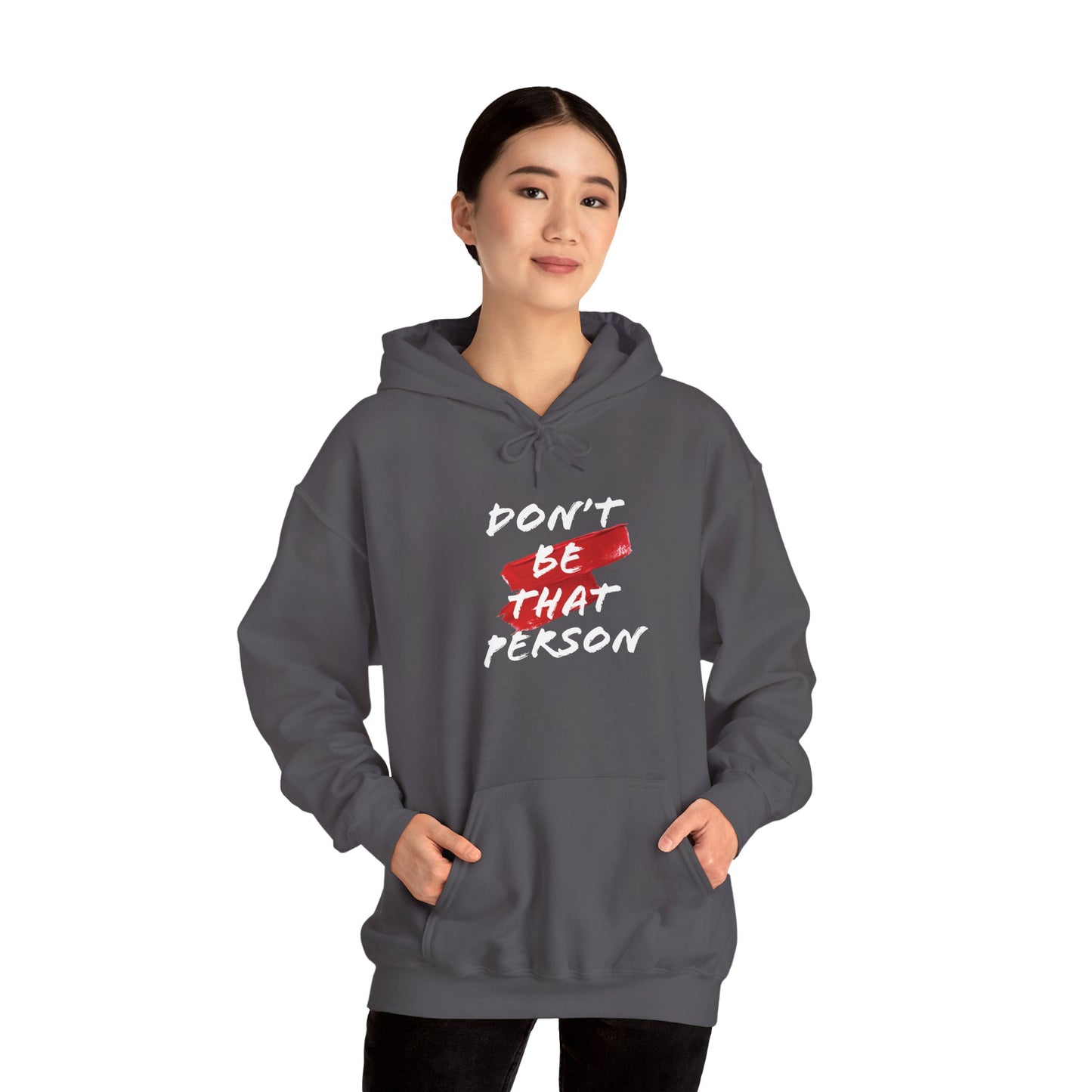 Don't Be That Person Unisex Heavy Blend™ Hooded Sweatshirt