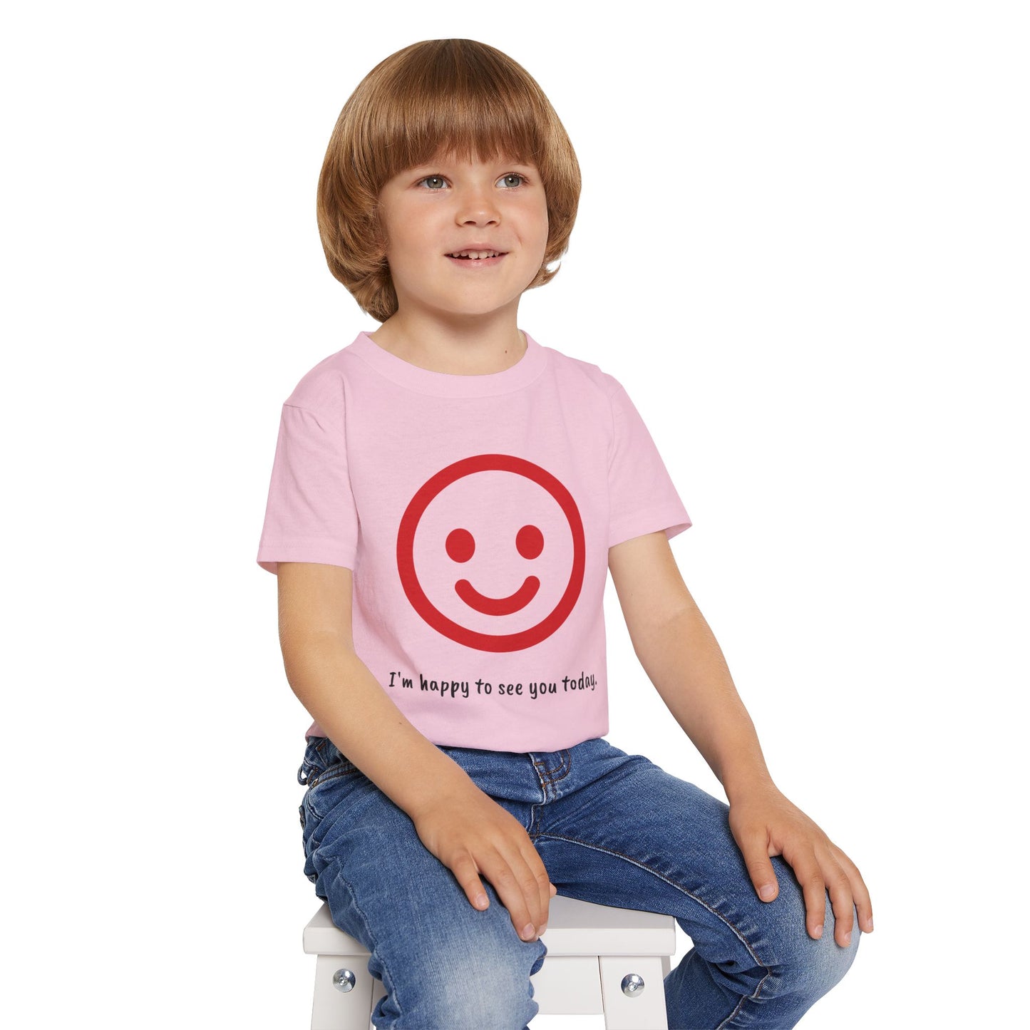 I'm happy to see you today - Toddler T-shirt