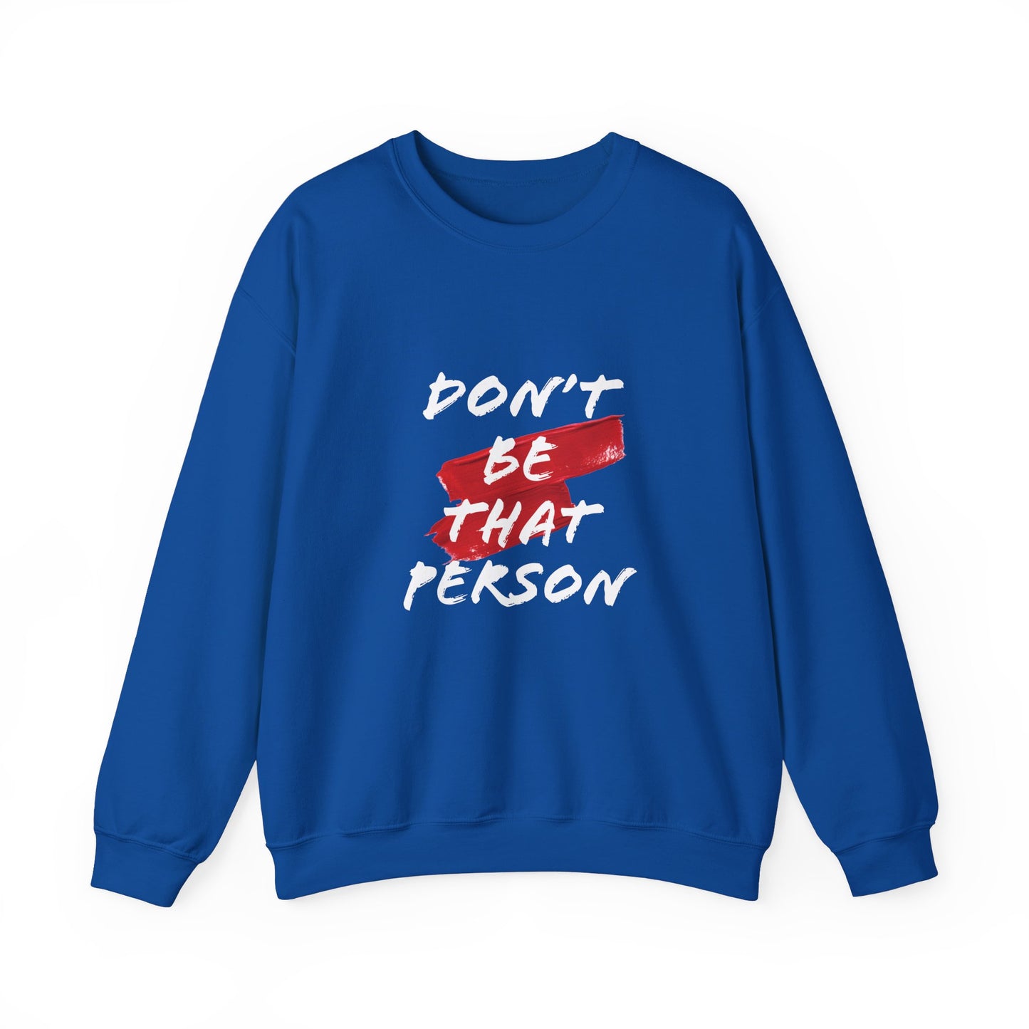 Don't Be That Person Unisex Heavy Blend™ Crewneck Sweatshirt