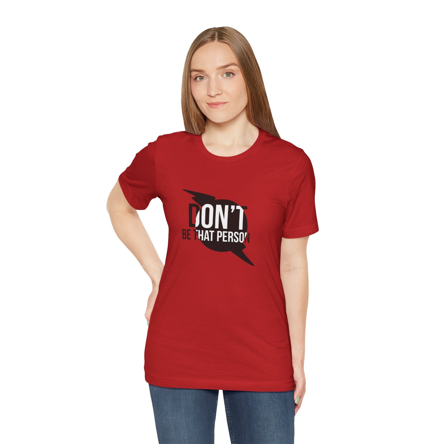 Don't Be That Person Unisex Jersey Short Sleeve Tee