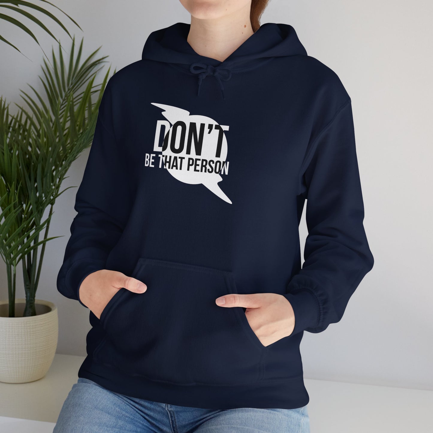 Don't Be That Person Unisex Heavy Blend™ Hooded Sweatshirt