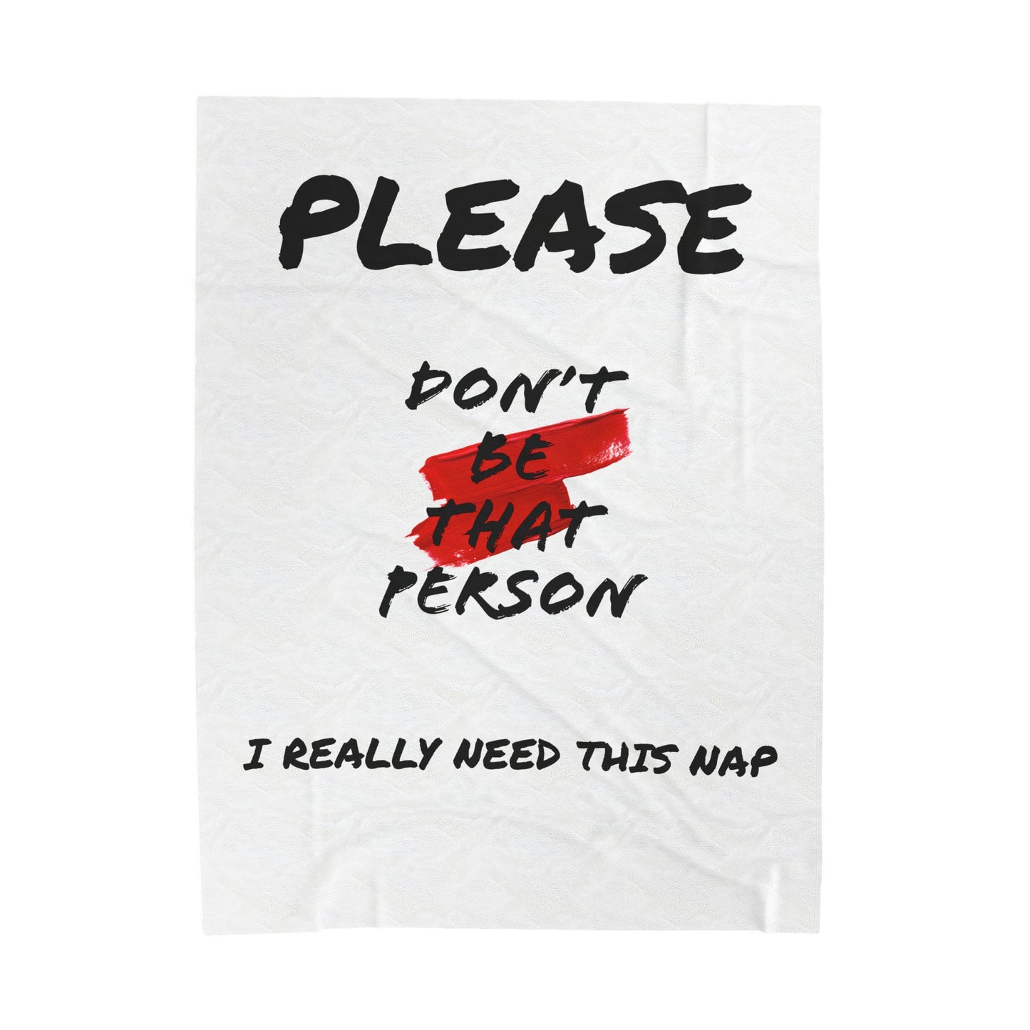 Velveteen Plush Blanket -I need this nap - Cozy Home Décor for Comfort & Reflection