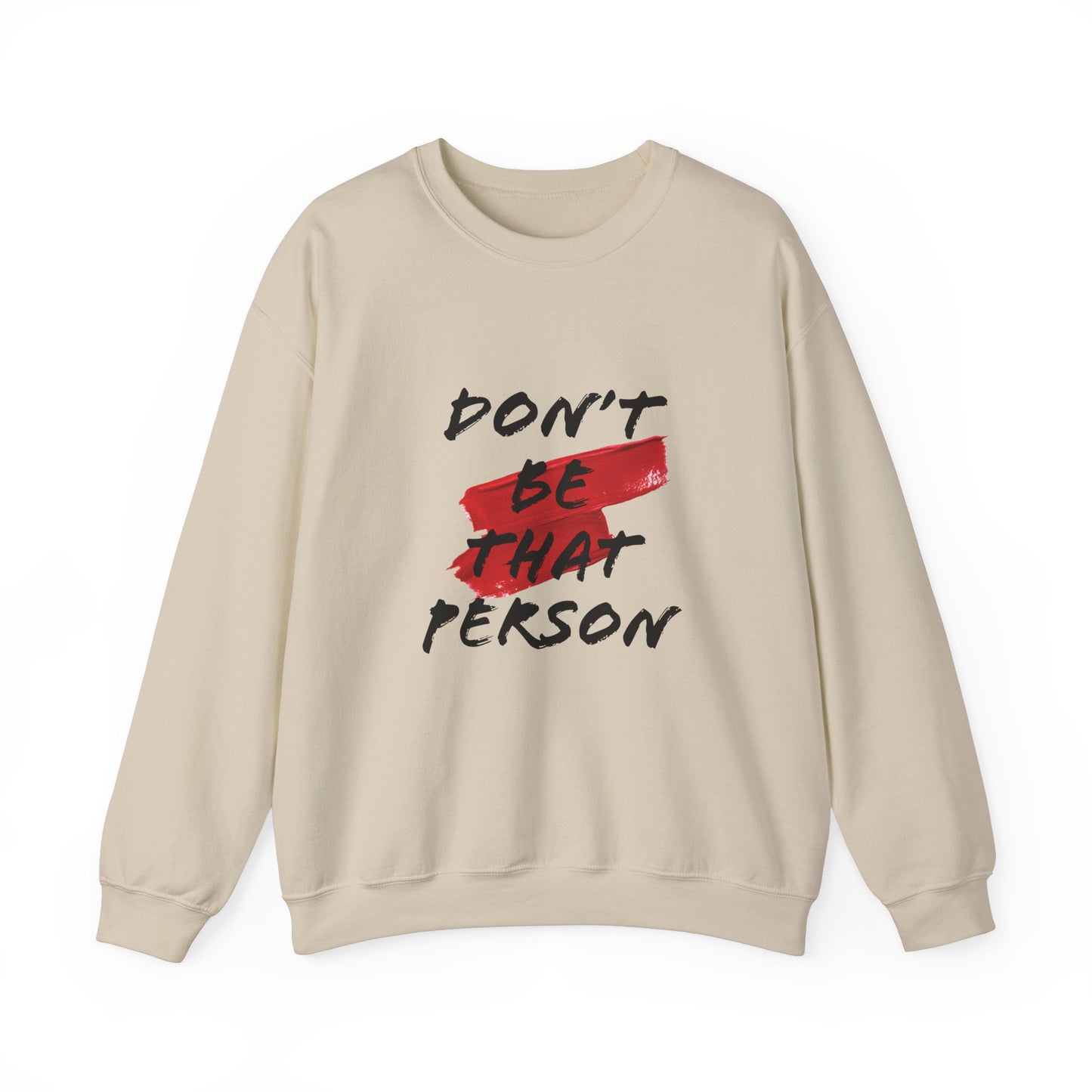 Don't Be That Person Unisex Heavy Blend™ Crewneck Sweatshirt