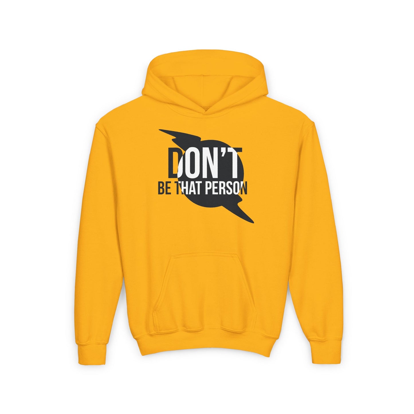 Youth Hoodie - "Don't Be That Person" Statement Sweatshirt