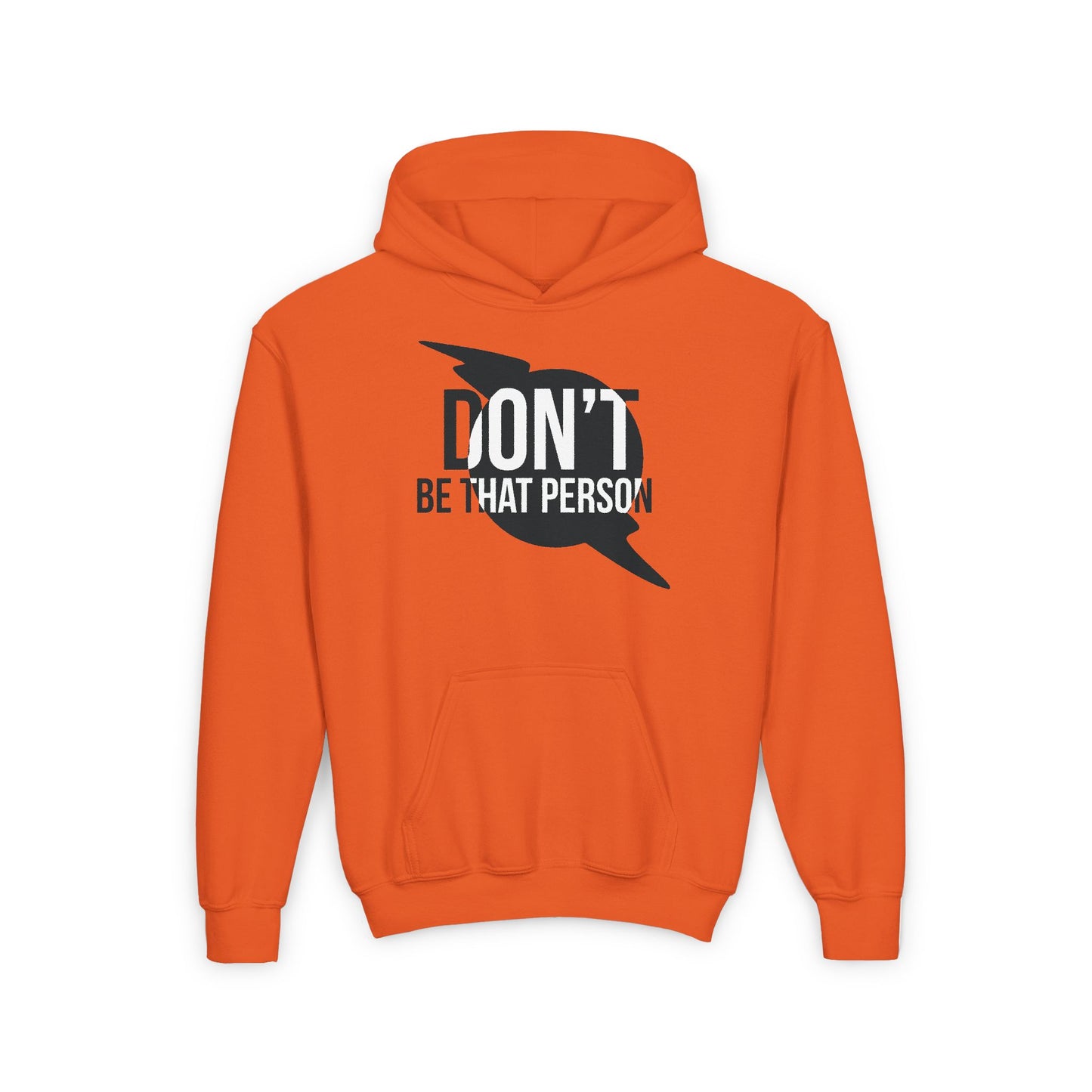Youth Hoodie - "Don't Be That Person" Statement Sweatshirt