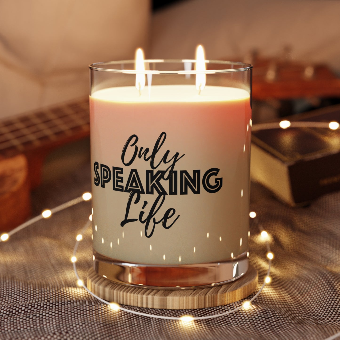 Only Speaking Life Scented Candle - Full Glass, 11oz