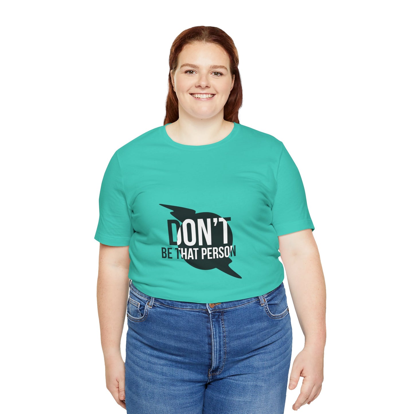 Don't Be That Person Unisex Jersey Short Sleeve Tee