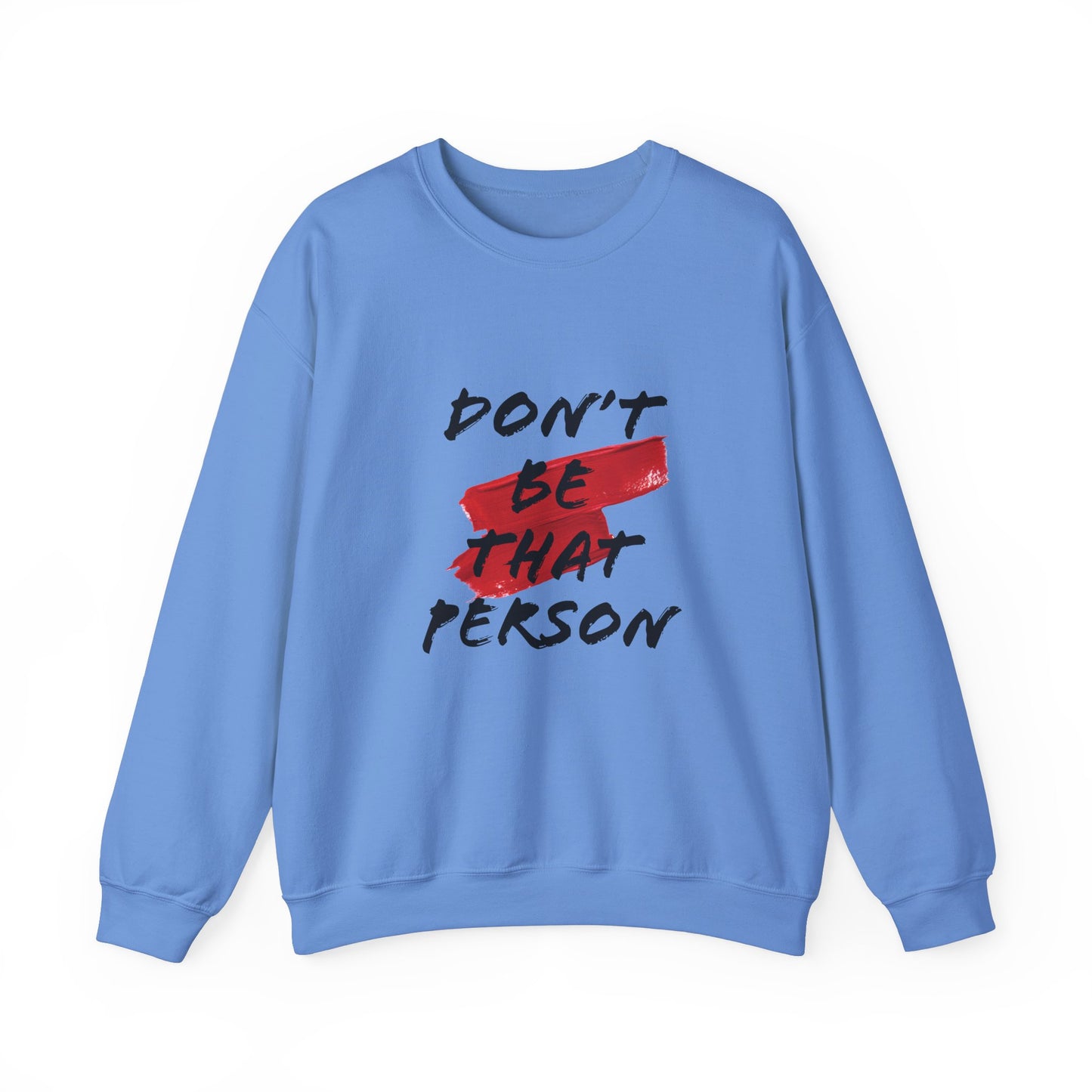 Don't Be That Person Unisex Heavy Blend™ Crewneck Sweatshirt
