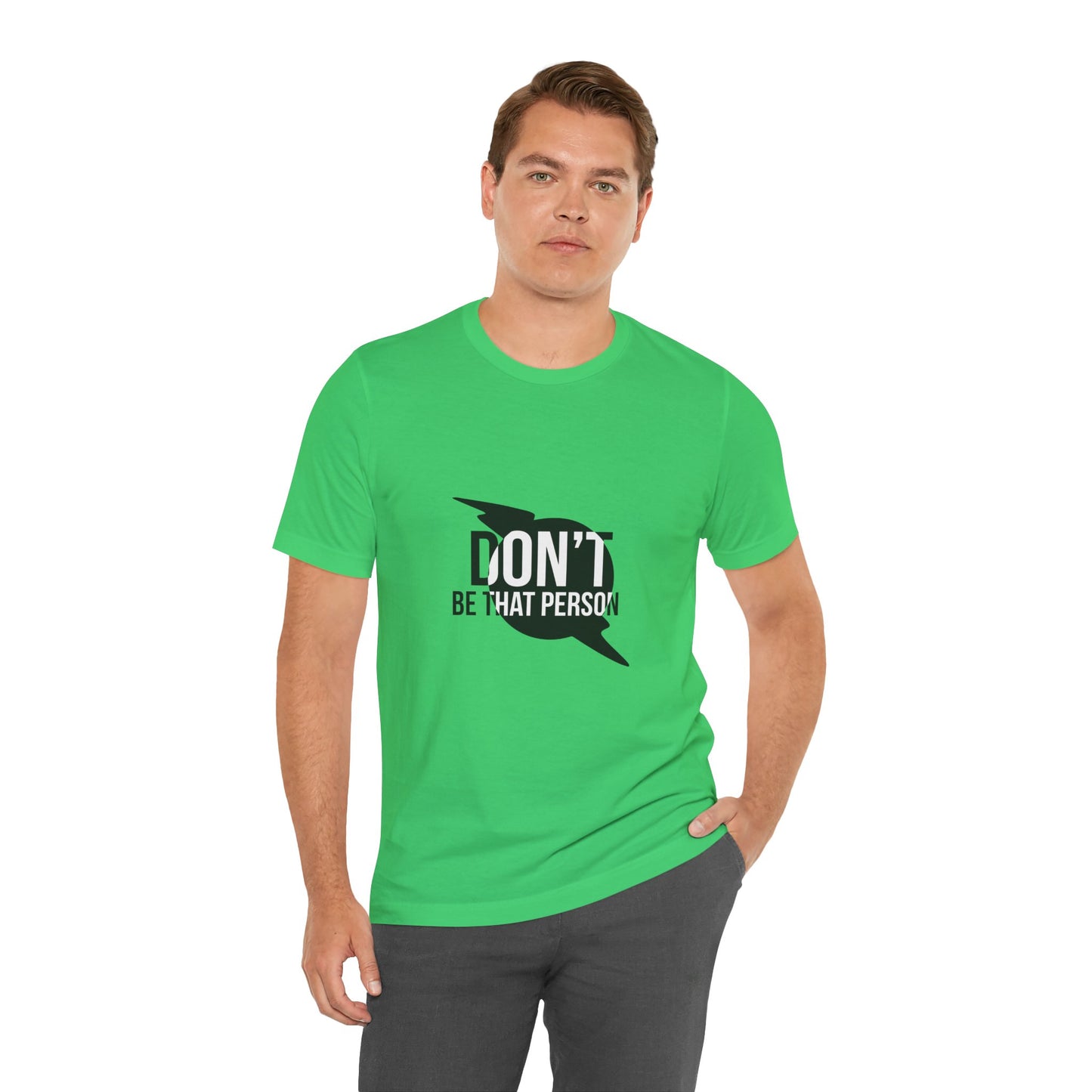 Don't Be That Person Unisex Jersey Short Sleeve Tee