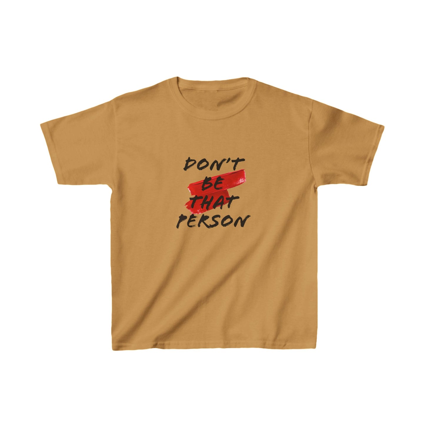 Kids Heavy Cotton Tee - "Don't Be That Person" Statement Shirt for Fun Playdates & Casual Outings