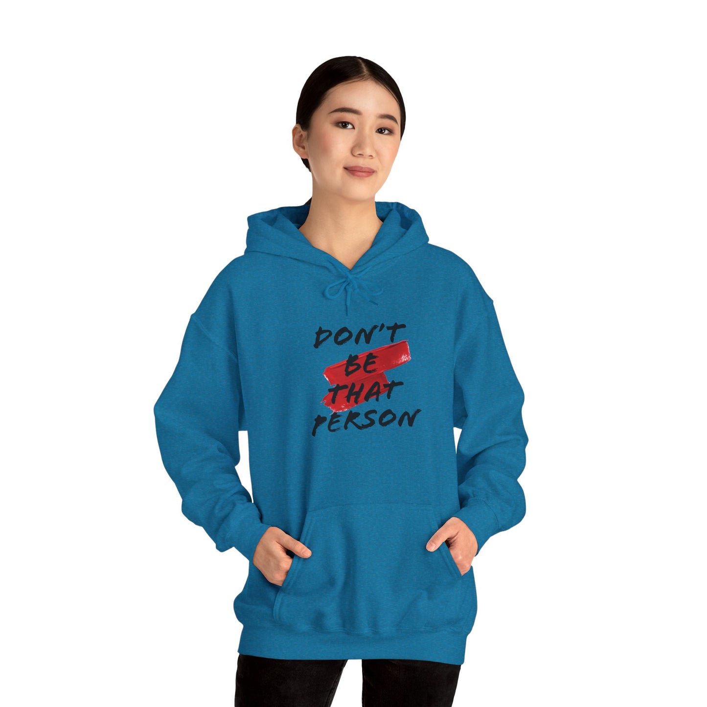 Don't Be That Person Unisex Heavy Blend™ Hooded Sweatshirt