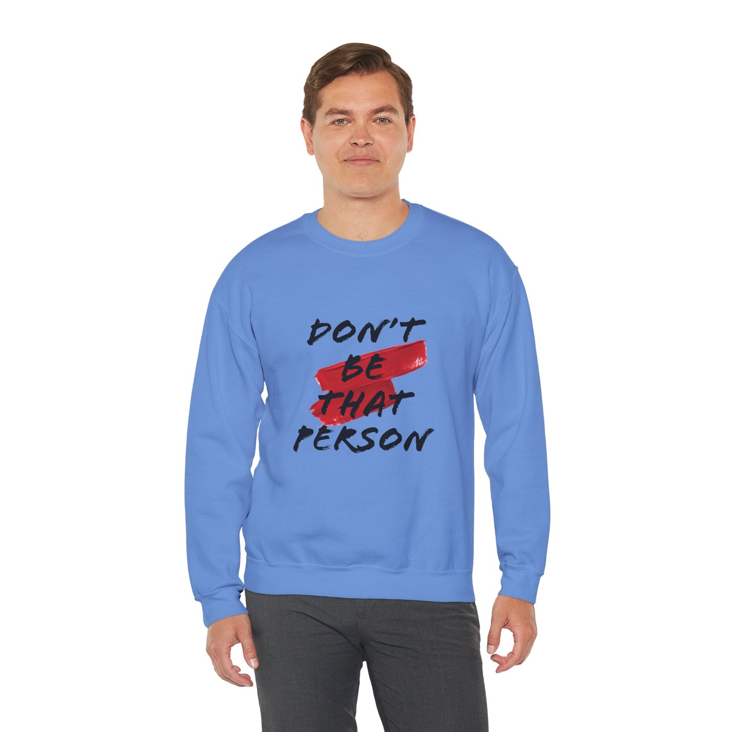 Don't Be That Person Unisex Heavy Blend™ Crewneck Sweatshirt