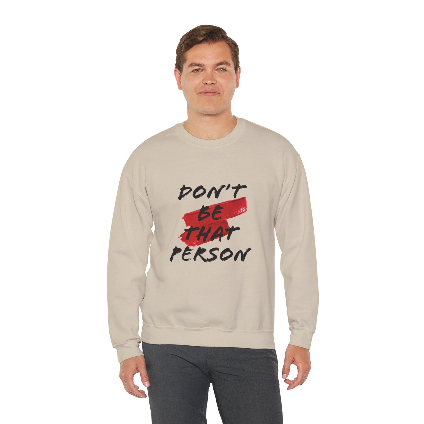 Don't Be That Person Unisex Heavy Blend™ Crewneck Sweatshirt