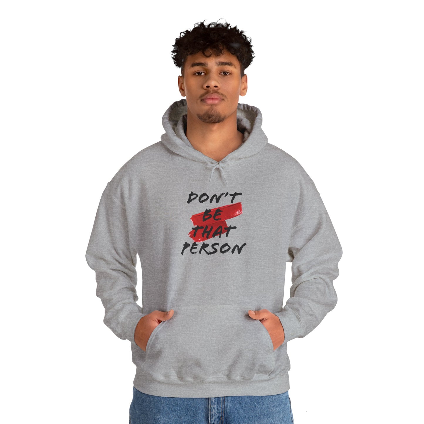 Don't Be That Person Unisex Heavy Blend™ Hooded Sweatshirt