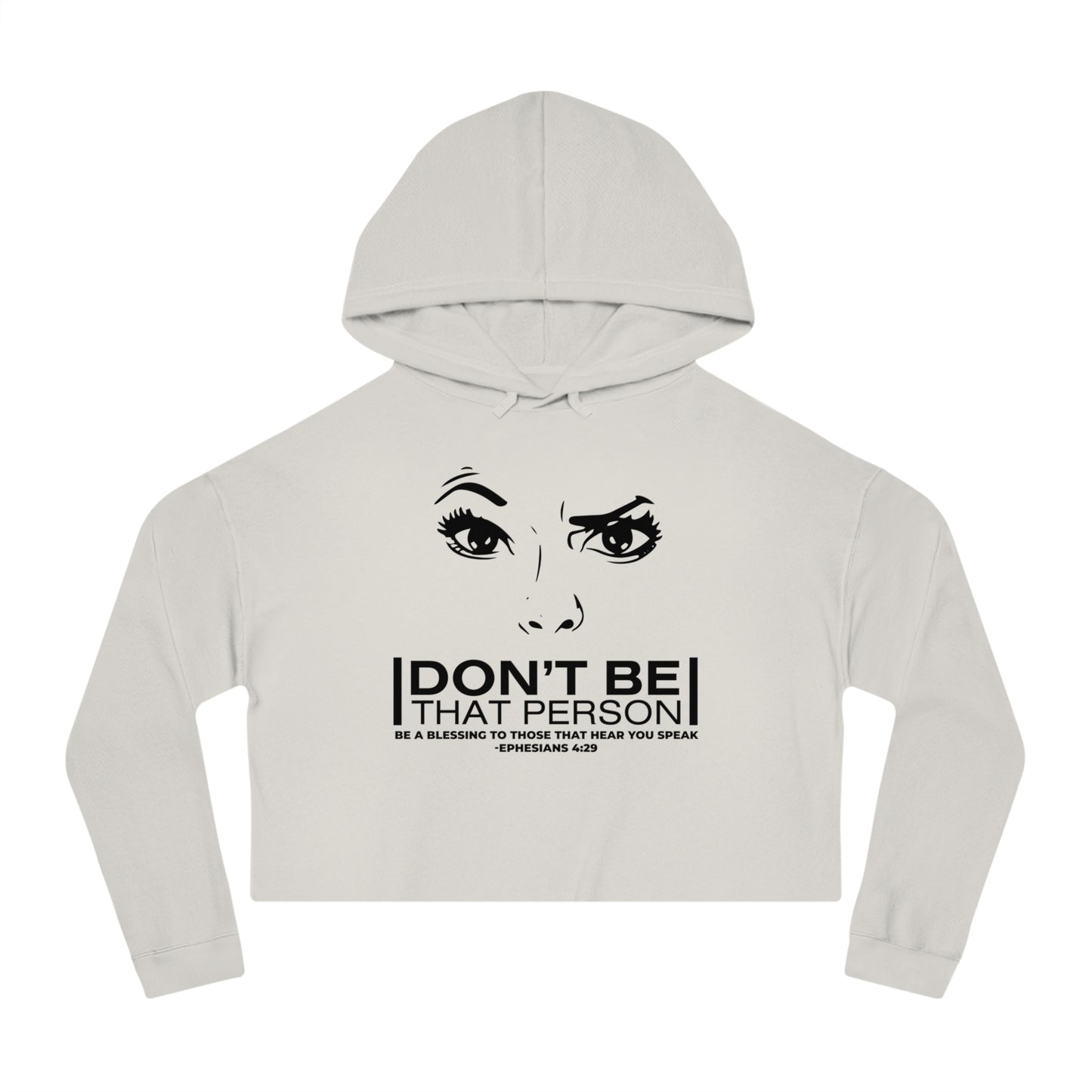 Don't Be That Person - Inspirational Women's Cropped Hooded Sweatshirt