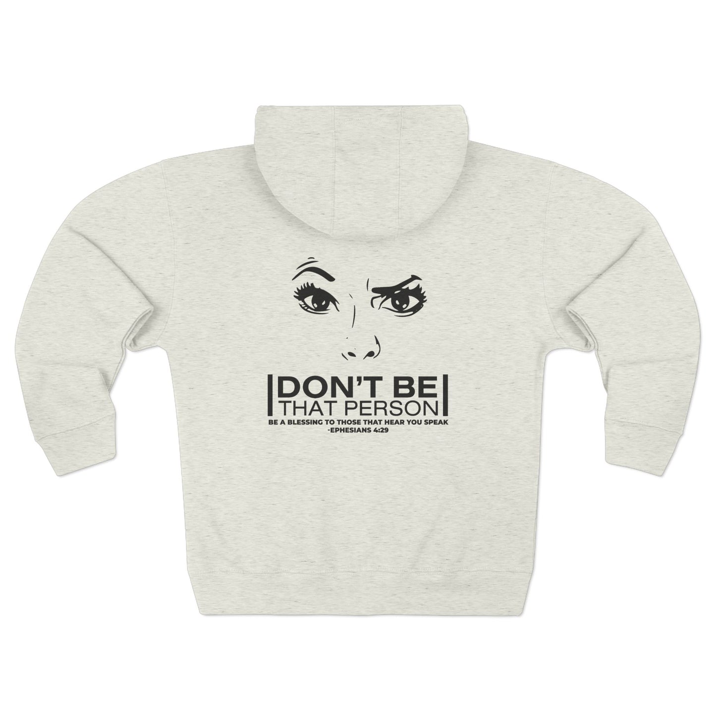 Don't Be That Person - Inspiring Unisex Zip Hoodie