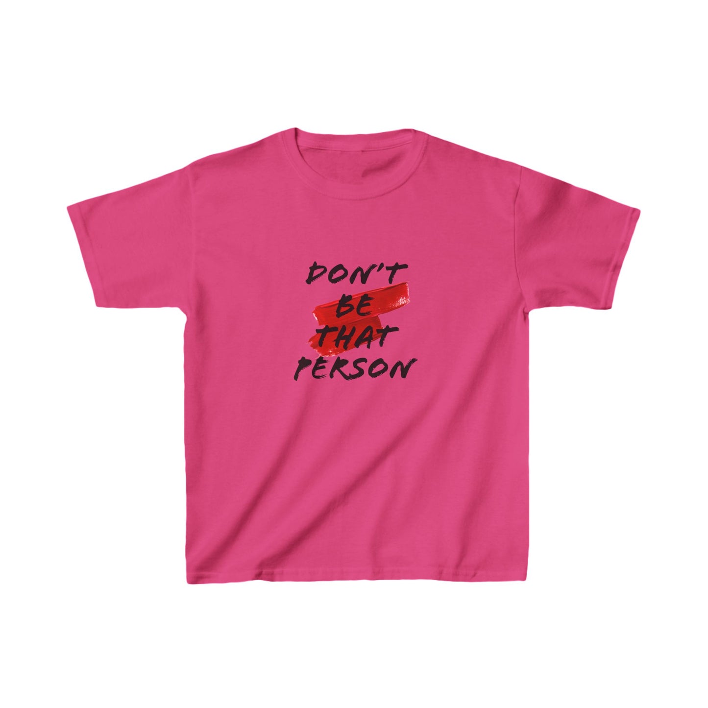 Kids Heavy Cotton Tee - "Don't Be That Person" Statement Shirt for Fun Playdates & Casual Outings