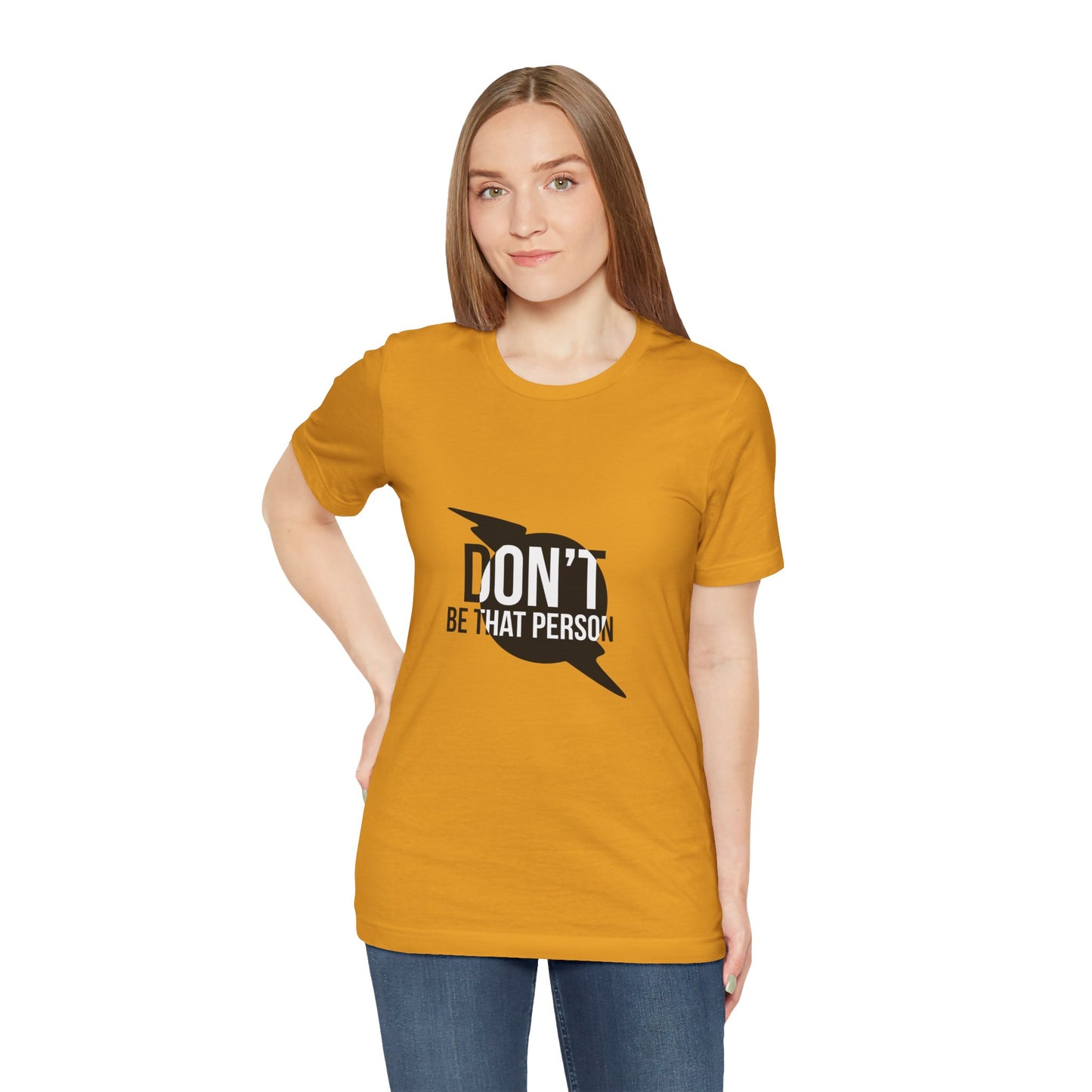 Don't Be That Person Unisex Jersey Short Sleeve Tee