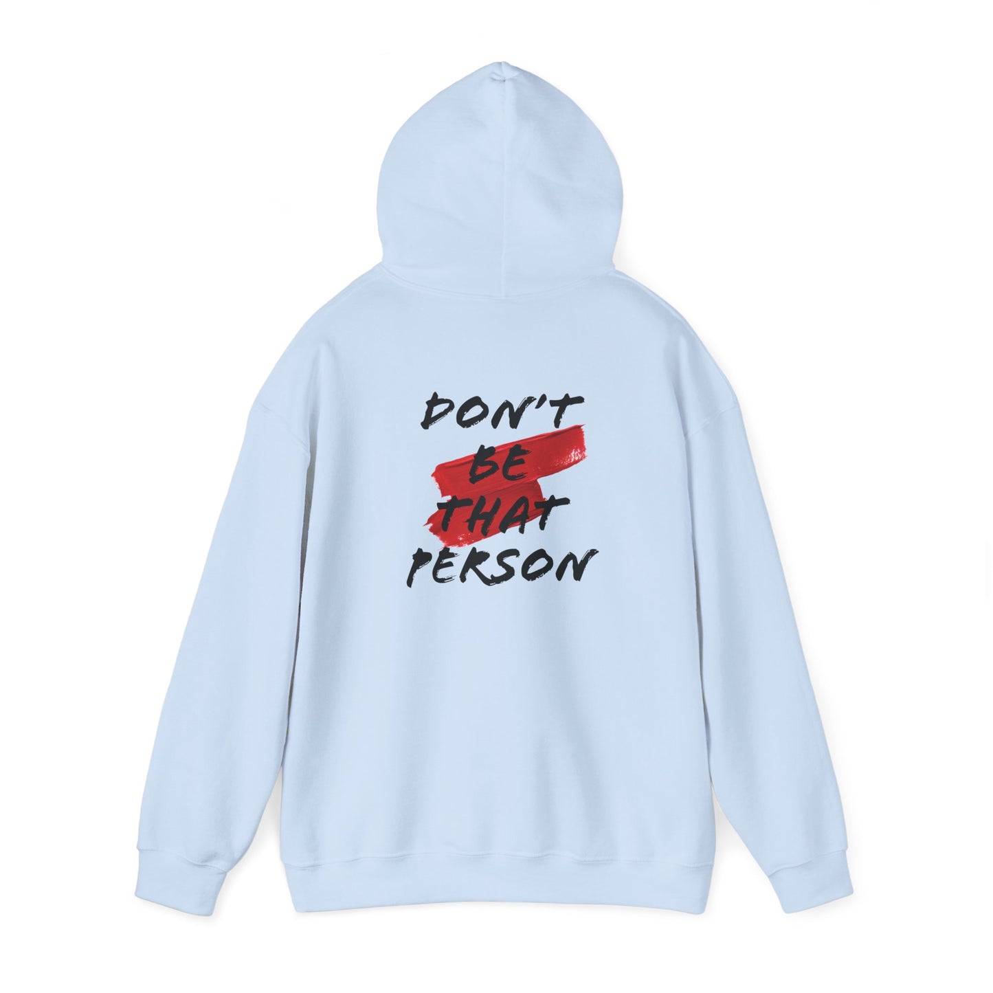 Don't Be That Person Unisex Heavy Blend™ Hooded Sweatshirt (logo on the back)
