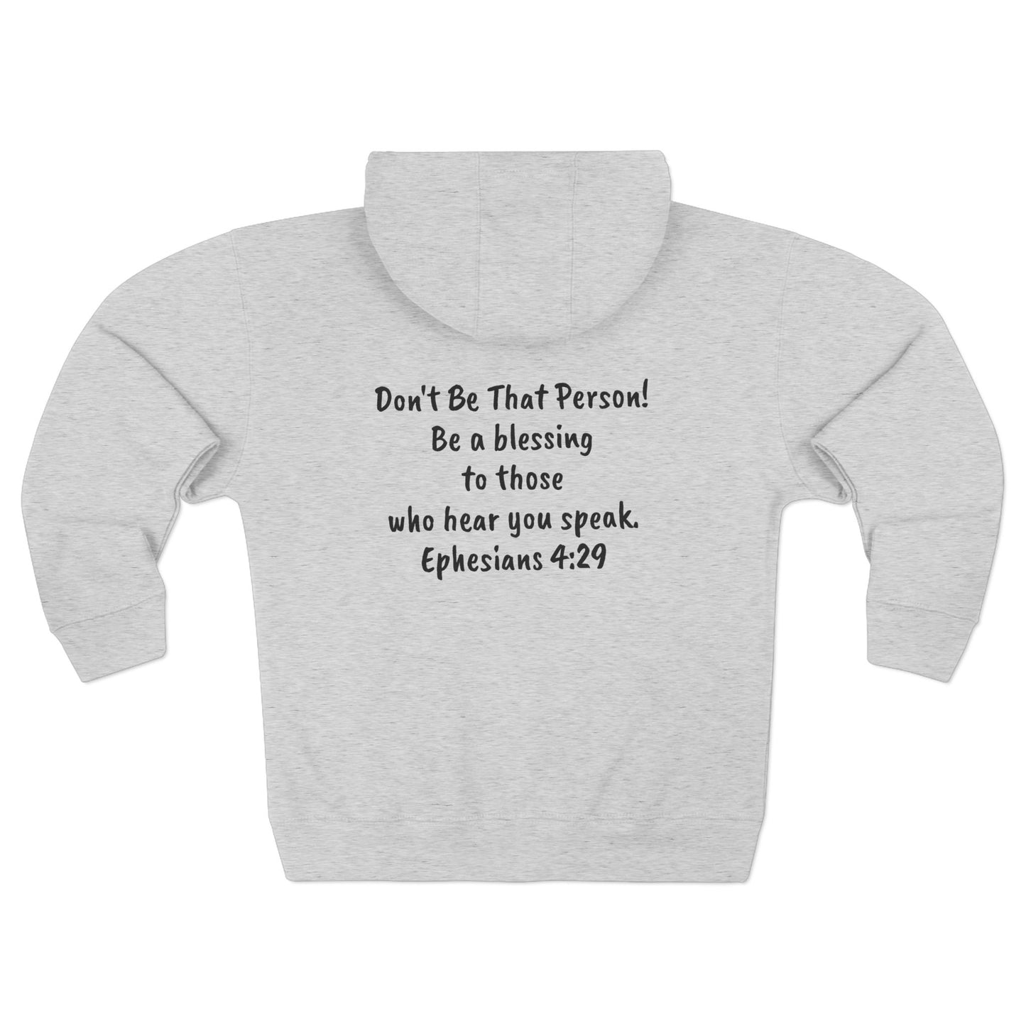 Don't Be That Person - Inspiring Unisex Zip Hoodie