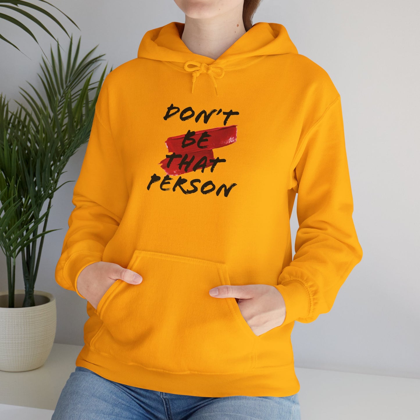 Don't Be That Person Unisex Heavy Blend™ Hooded Sweatshirt
