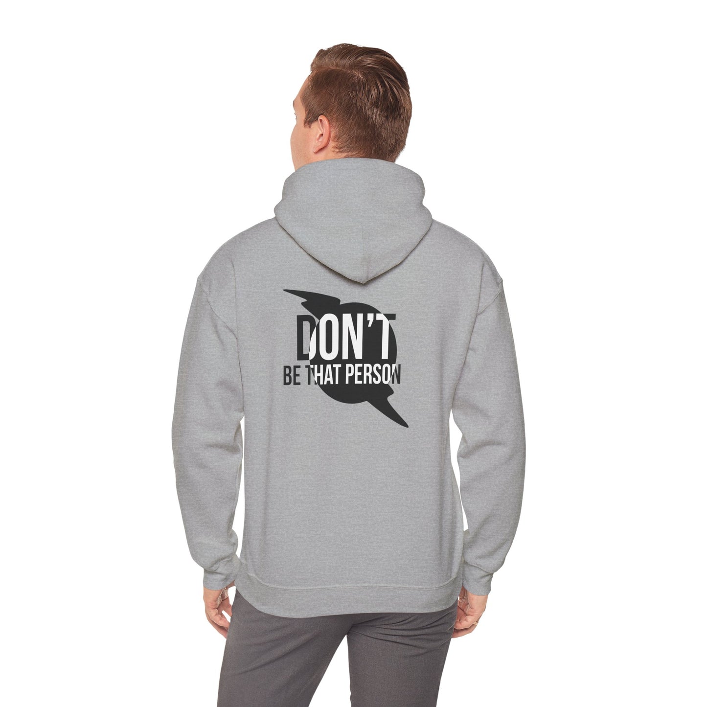 Don't Be That Person Unisex Heavy Blend™ Hooded Sweatshirt (logo on back)