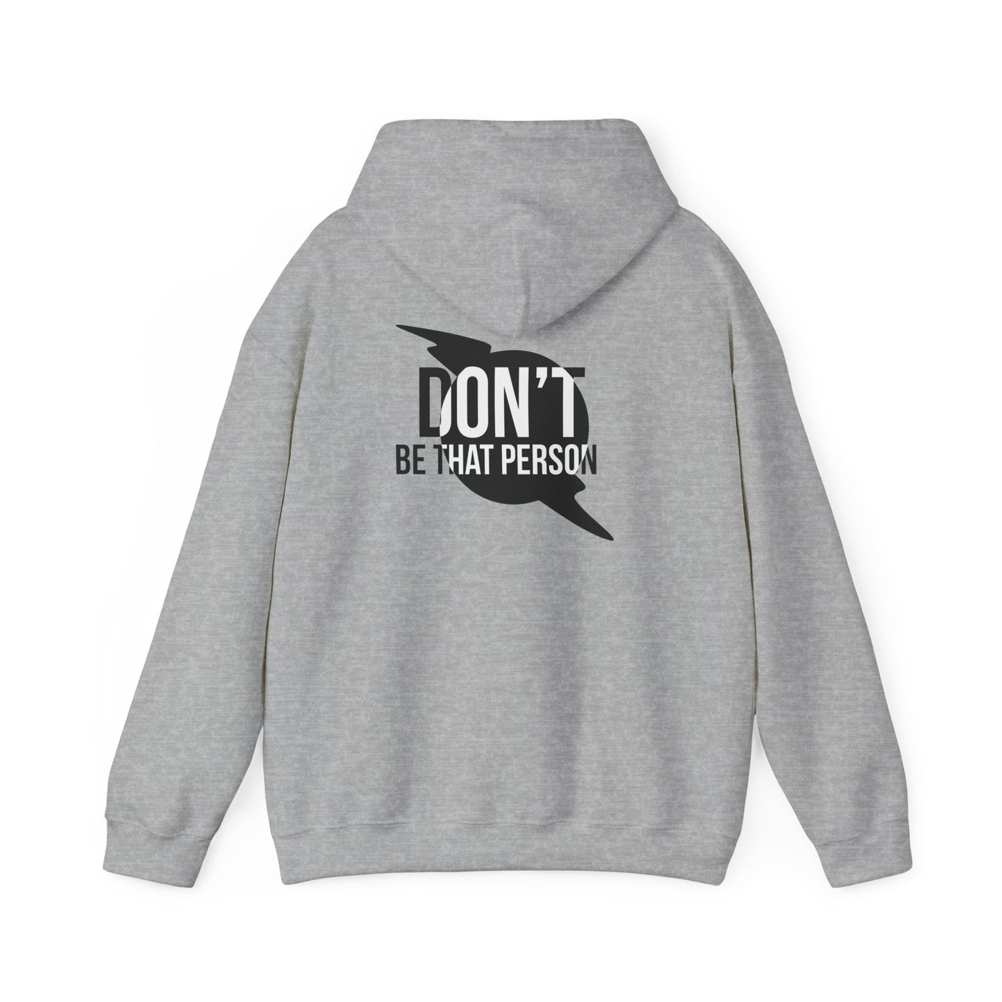 Don't Be That Person Unisex Heavy Blend™ Hooded Sweatshirt (logo on back)