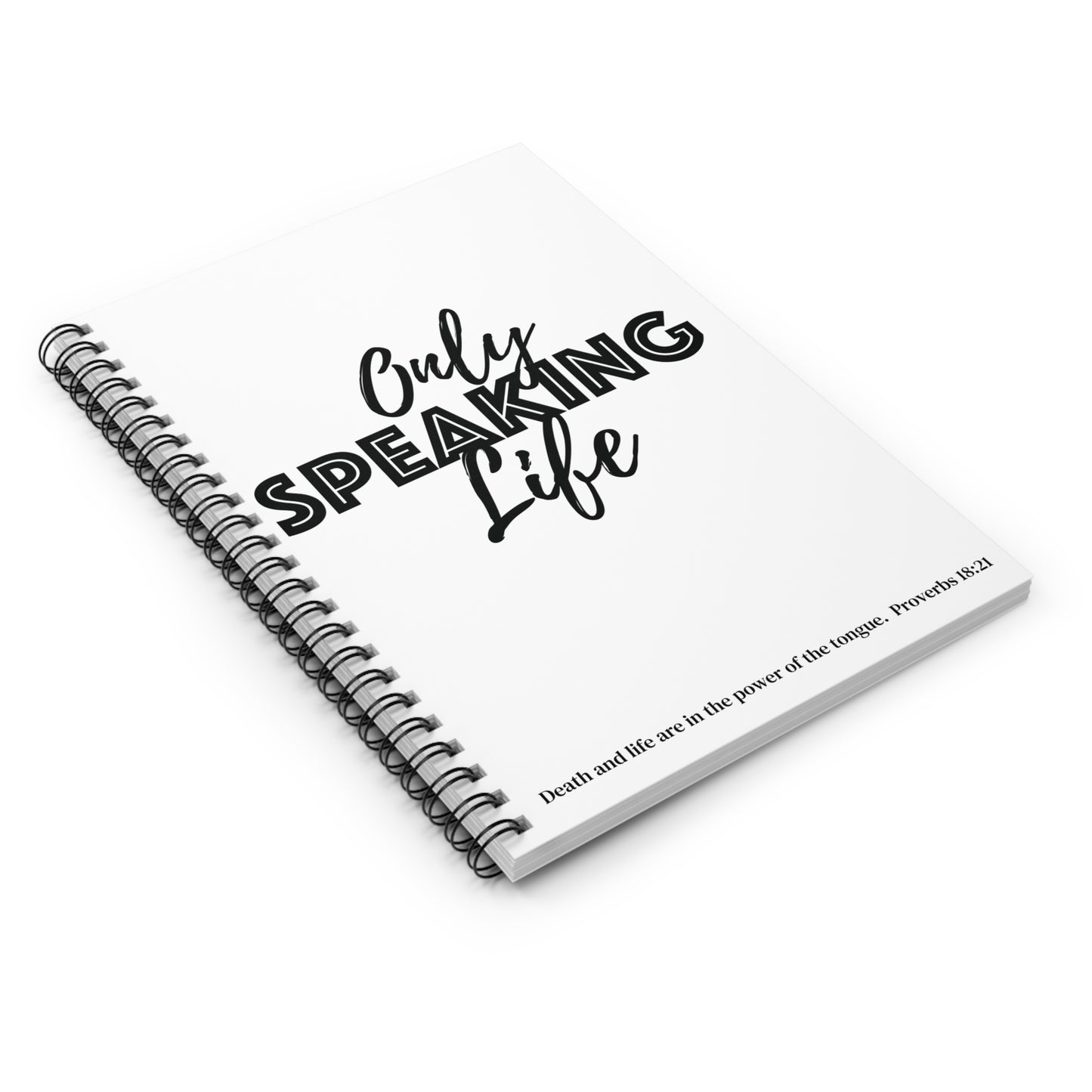 Only Speaking Life Spiral Notebook - Ruled Line
