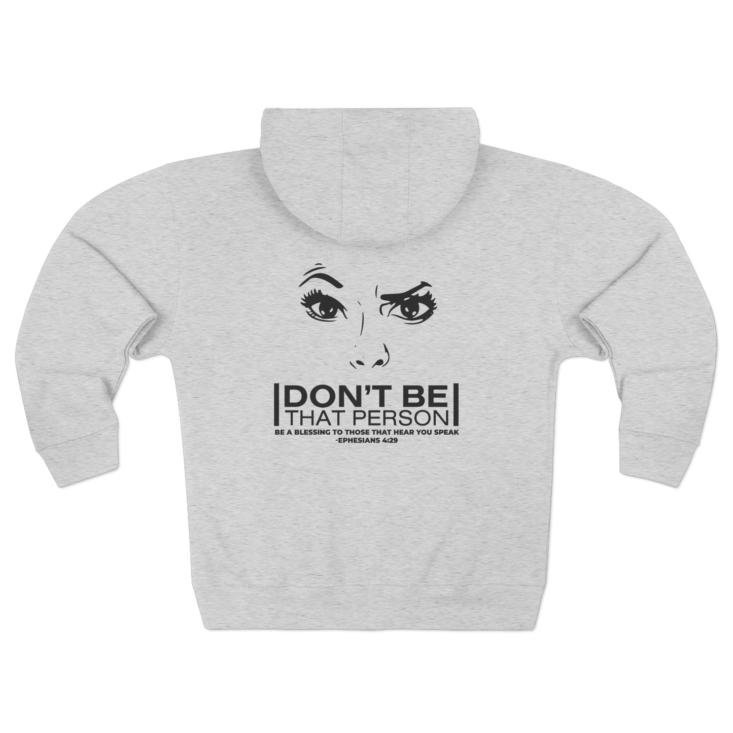 Don't Be That Person - Inspiring Unisex Zip Hoodie