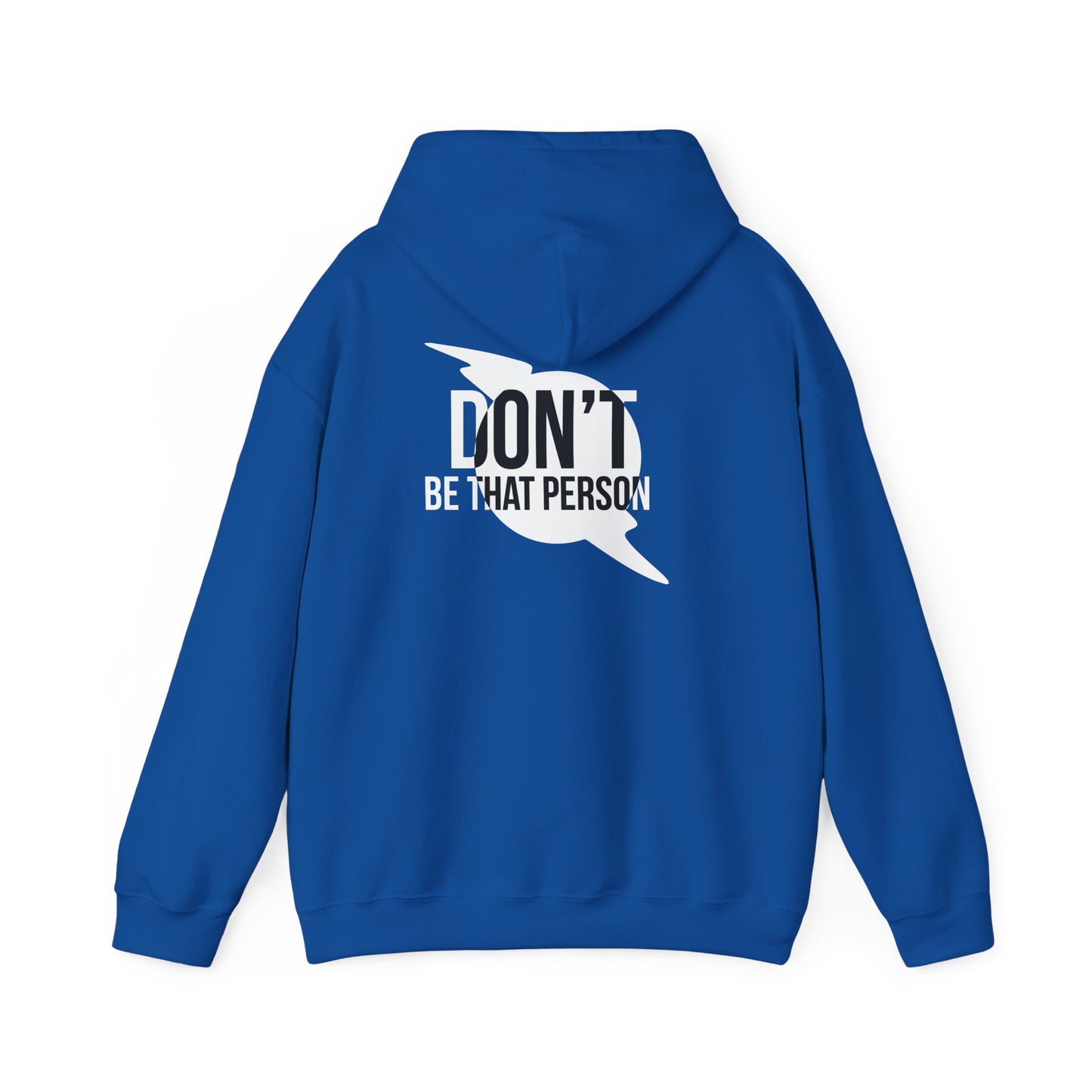 Don't Be That Person Unisex Heavy Blend™ Hooded Sweatshirt (logo on back)