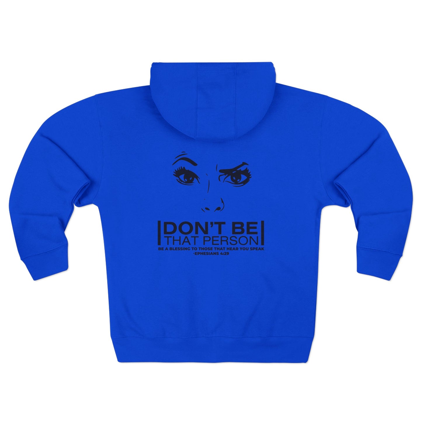 Don't Be That Person - Inspiring Unisex Zip Hoodie