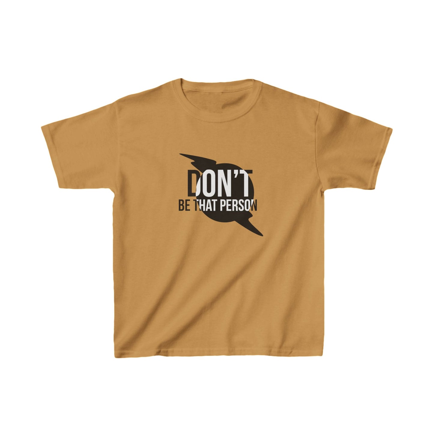 Kids Heavy Cotton™ Tee - 'Don't Be That Person' Motivational Tee