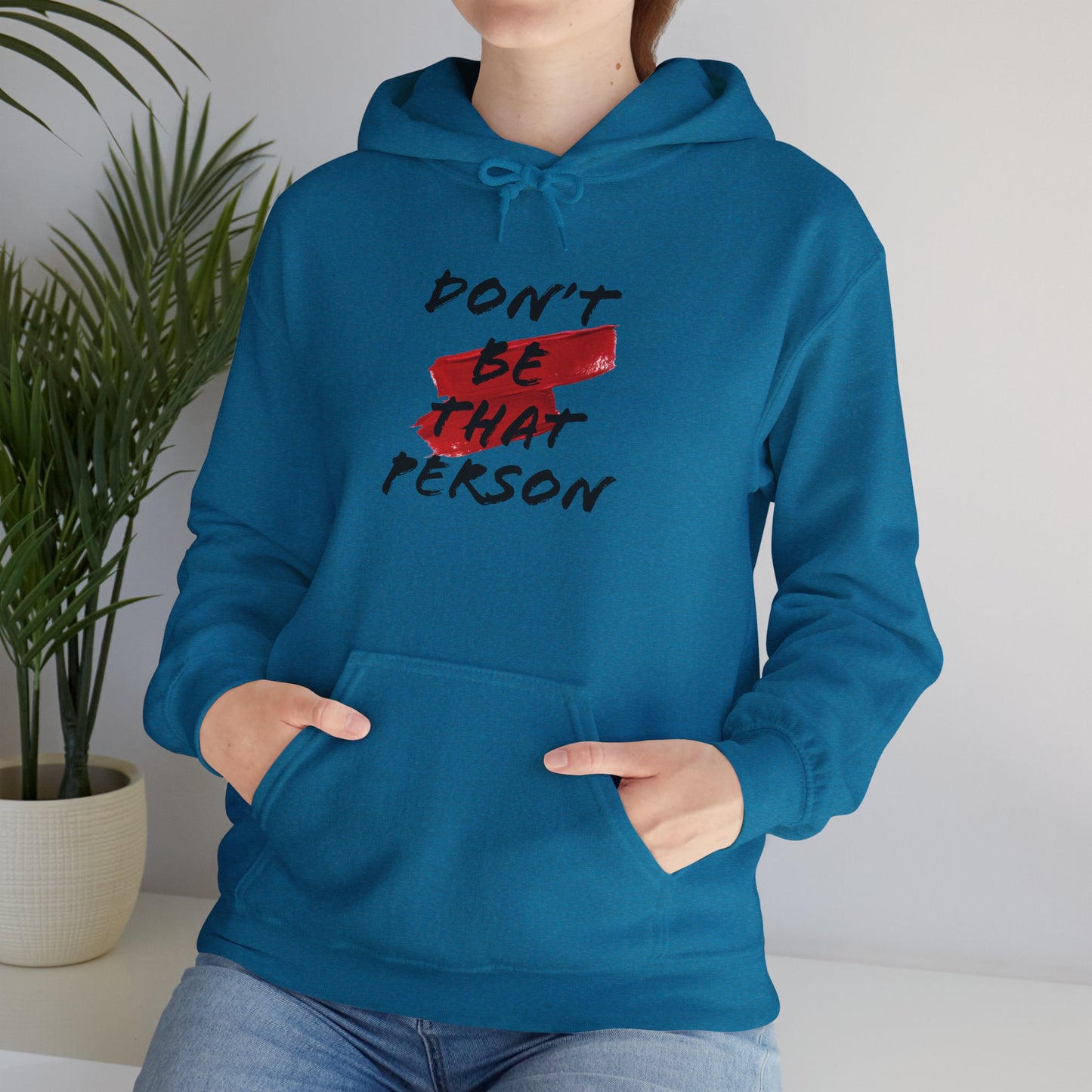 Don't Be That Person Unisex Heavy Blend™ Hooded Sweatshirt